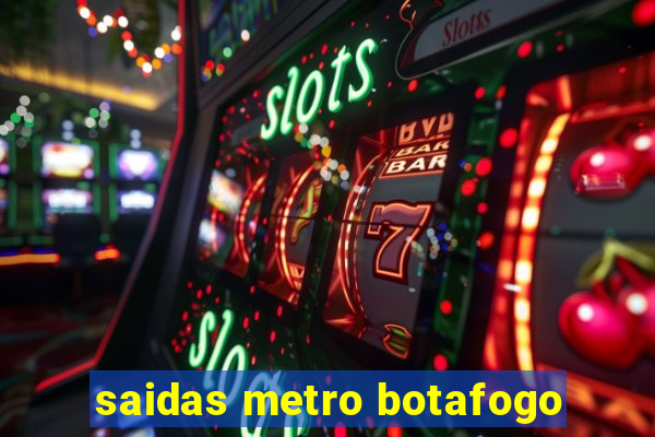 saidas metro botafogo